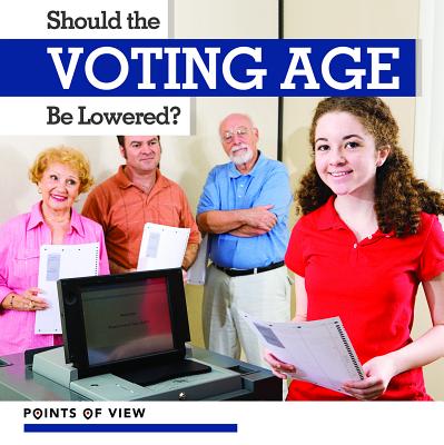 Should the Voting Age Be Lowered? - Beckett, Leslie