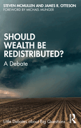Should Wealth Be Redistributed?: A Debate