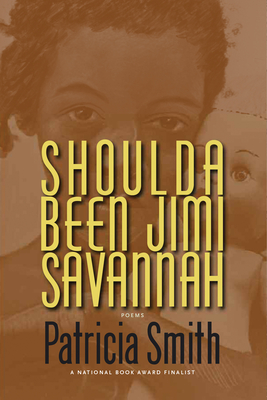 Shoulda Been Jimi Savannah: Poems - Smith, Patricia