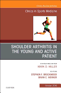 Shoulder Arthritis in the Young and Active Patient, an Issue of Clinics in Sports Medicine: Volume 37-4