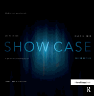 Show Case: A Guide to Developing, Maintaining, and Presenting a Design-Tech Portfolio for Theatre and Allied Fields