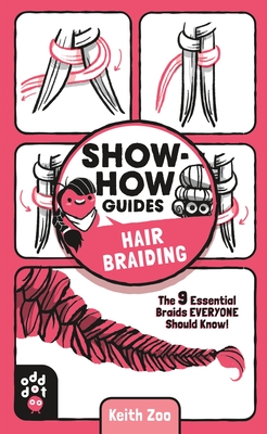 Show-How Guides: Hair Braiding: The 9 Essential Braids Everyone Should Know! - Odd Dot