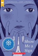 Show Me a Sign (Show Me a Sign, Book 1): (Book #1 in the Show Me a Sign Trilogy)