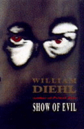 Show of Evil - Diehl, William