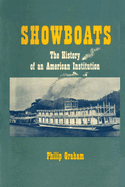 Showboats: The History of an American Institution