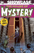 Showcase Presents: The House of Mystery Vol 01 - Wein, Len, and Kanigher, Robert, and Conway, Gerry