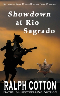 Showdown at Rio Sagrado - Cotton, Ralph