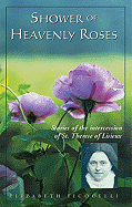 Shower of Heavenly Roses: Stories of Intercession of St. Therese of Lisieux