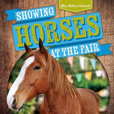 Showing Horses at the Fair - Wendt, Jennifer