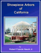 Showpiece Arbors of California