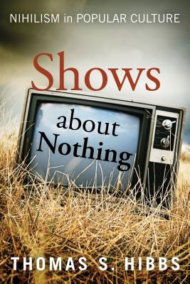 Shows about Nothing - Hibbs, Thomas S