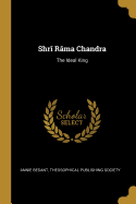 Shr Rma Chandra: The Ideal King