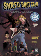 Shred Boot Camp: The First Comic Book to Teach You the Secrets of Shred Guitar, Book & CD