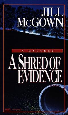 Shred of Evidence - McGown, Jill