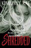 Shredded: Is a Trafficking Victim the Only One Who Can Help Jean Break Free?: Rae's Characters Are Realistic and Endearing. - Publishers Weekly