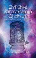 Shrii Shiva Sahasranaama Sthothram: Translation and Interpretation
