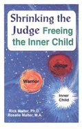 Shrinking the Judge: Freeing the Inner Child