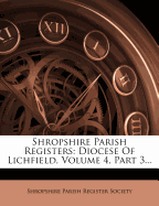 Shropshire Parish Registers: Diocese of Lichfield, Volume 4, Part 3