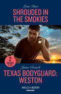 Shrouded In The Smokies / Texas Bodyguard: Weston: Mills & Boon Heroes: Shrouded in the Smokies (A Tennessee Cold Case Story) / Texas Bodyguard: Weston (San Antonio Security)