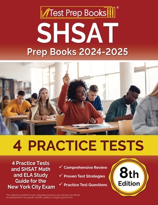 SHSAT Prep Books 2024-2025: 4 Practice Tests and SHSAT Math and ELA Study Guide for the New York City Exam [8th Edition] - Morrison, Lydia