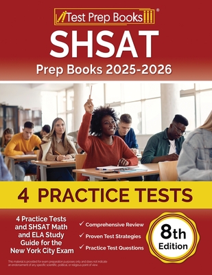 SHSAT Prep Books 2025-2026: 4 Practice Tests and SHSAT Math and ELA Study Guide for the New York City Exam [8th Edition] - Morrison, Lydia