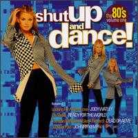 Shut Up and Dance!: The 80's, Vol. 1 - Various Artists