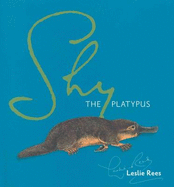 Shy the Platypus - Rees, Leslie