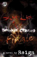Shyt List 5: Smokin' Crazies the Finale (the Cartel Publications Presents)