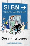 Si Bei - Helyntion Wil Bach Saer