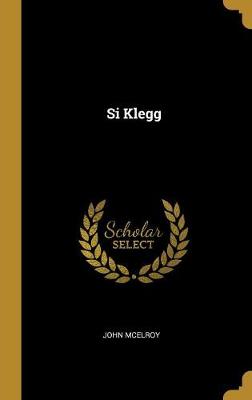 Si Klegg - McElroy, John