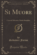 Si Muore: Caporal Silvestro, Storia Semplice (Classic Reprint)