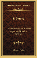 Si Muore: L'Ultima Battaglia Di Prete Agostino, Novella (1886)