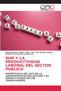 Siaf Y La Producitividad Laboral del Sector Publico