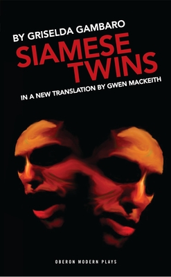 Siamese Twins - Gambaro, Griselda, and MacKeith, Gwen (Translated by)