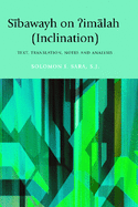 Sibawayh on ?Imalah (Inclination): Text, Translation, Notes and Analysis