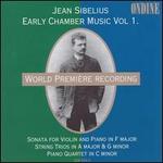 Sibelius: Early Chamber Music Vol.1
