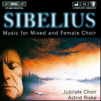 Sibelius: Music for Mixed and Female Choir - Ari-Pekka Menp (percussion); Gustav Djupsjbacka (piano); Monica Groop (mezzo-soprano); Sauli Tiilikainen (baritone);...