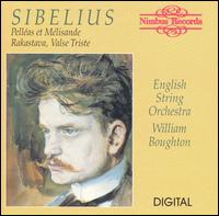 Sibelius: Pellas et Mlisande; Rakastava; Valse Triste - Paul Arden Taylor (cor anglais); English String Orchestra; William Boughton (conductor)