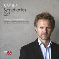Sibelius: Symphonies Nos. 2 & 7 - BBC National Orchestra of Wales; Thomas Sndergrd (conductor)