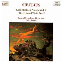 Sibelius: Symphonies Nos. 6 & 7 - Iceland Symphony Orchestra; Petri Sakari (conductor)
