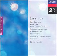 Sibelius: The Tempest; Kuolema; King Christian II; Etc. - Hungarian State Symphony Orchestra; Jussi Jalas (conductor)
