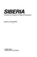 Siberia: Problems and Prospects for Regional Development