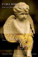 Sibling Grief: Healing After the Death of a Sister or Brother