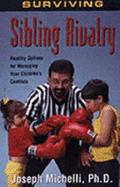 Sibling Rivalry: Healthy Options for Managing Your Children's Conflicts