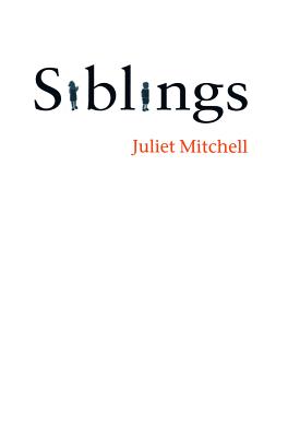 Siblings: Sex and Violence - Mitchell, Juliet