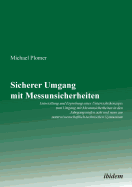 Sicherer Umgang Mit Messunsicherheiten. Entwicklung Und Erprobung Eines Unterrichtskonzepts Zum Umgang Mit Messunsicherheiten in Den Jahrgangsstufen Acht Und Neun Am Naturwissenschaftlich-Technischen Gymnasium