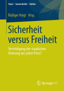 Sicherheit Versus Freiheit: Verteidigung Der Staatlichen Ordnung Um Jeden Preis?