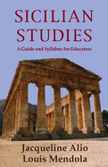 Sicilian Studies: A Guide and Syllabus for Educators