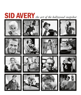 Sid Avery: The Art of the Hollywood Snapshot