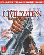 Sid Meier's Civilization III: Advanced Strategies (Ptw & Goty): Prima's Official Strategy Guide - Prima Temp Authors, and Ellis, David